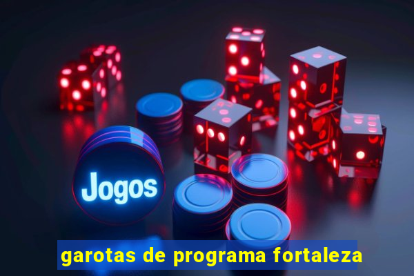 garotas de programa fortaleza